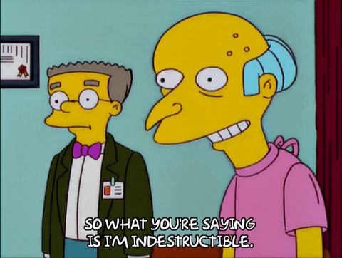 Mr Burns being indestructible