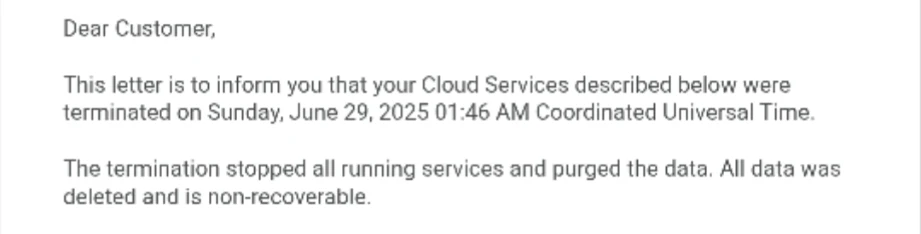 a mail from Oracle, informing about the immediate termination of service, and deletion of all data